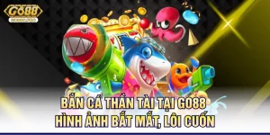 Bắn Cá Thần Tài Tại Go88 - Hình Ảnh Bắt Mắt, Lôi Cuốn