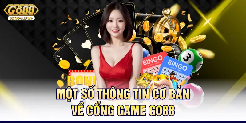 Một số thông tin cơ bản về cổng game Go88